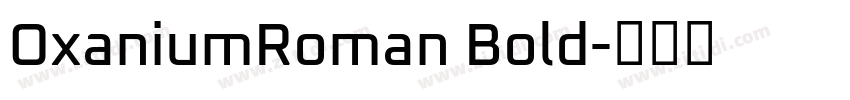 OxaniumRoman Bold字体转换